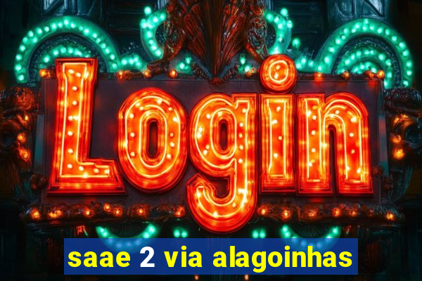 saae 2 via alagoinhas